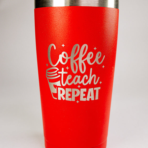 Coffee Teach Repeat 20 oz Engraved Tumbler