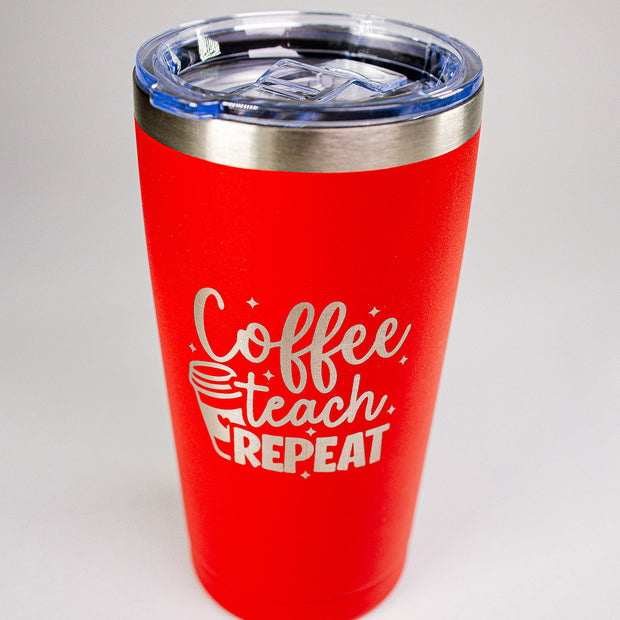 Coffee Teach Repeat 20 oz Engraved Tumbler