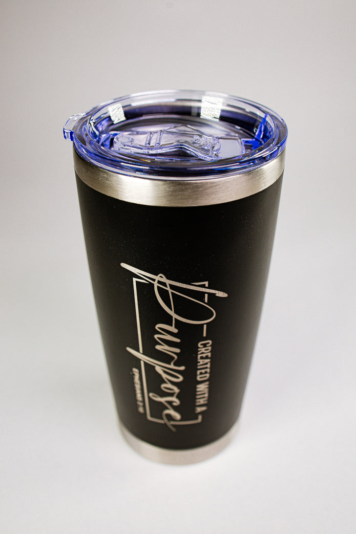 Purpose – Created With A Purpose 20 oz Engraved Tumbler