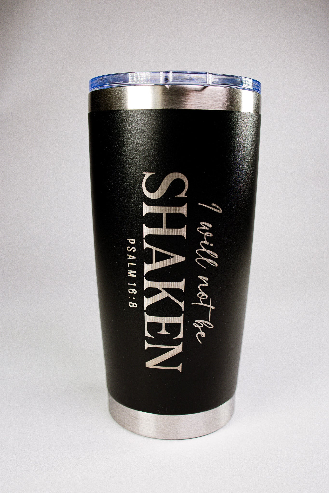 I Will Not Be Shaken 20 oz Engraved Tumbler