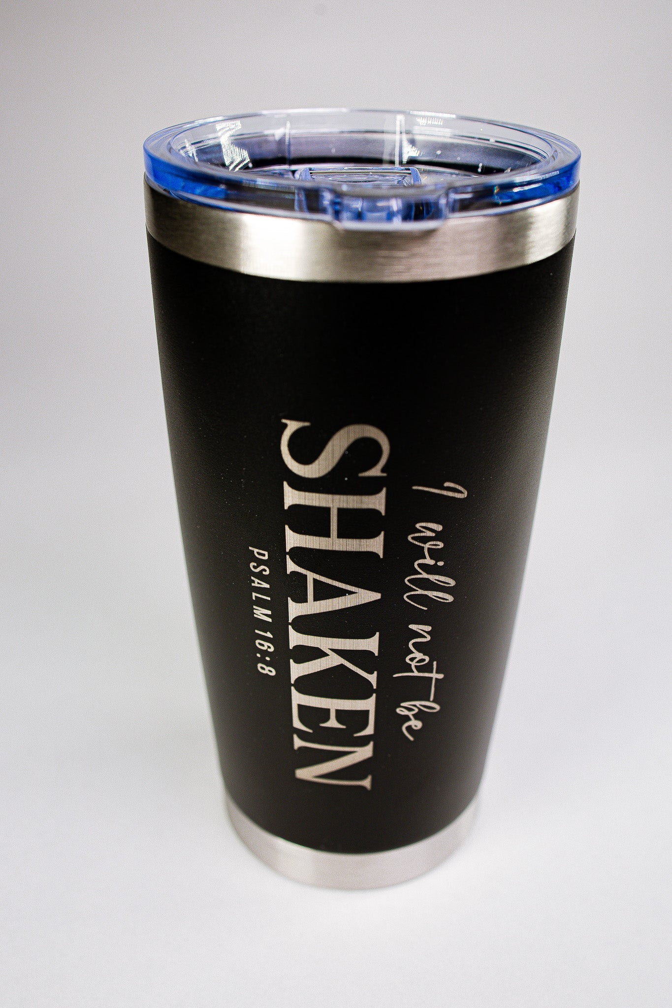 I Will Not Be Shaken 20 oz Engraved Tumbler