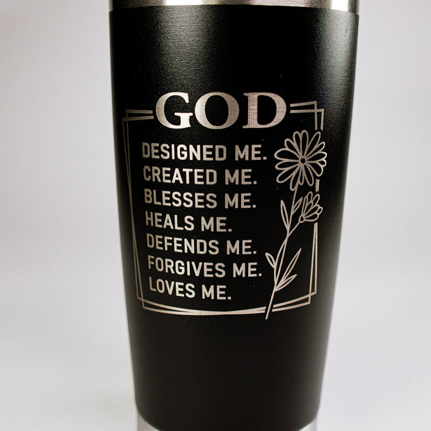 God Designed Me 20 oz Engraved Tumbler