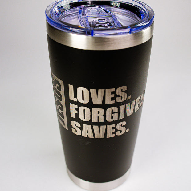 Jesus Loves. Forgives. Saves. 20 oz Engraved Tumbler