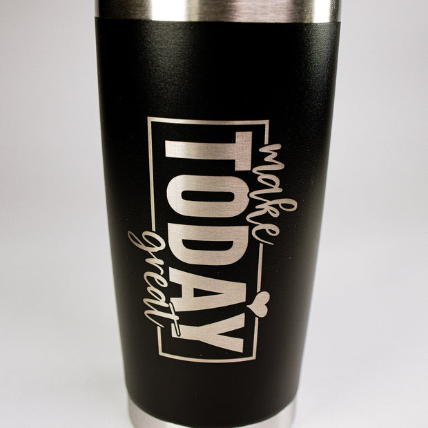 Make Today Great 20 oz Engraved Tumbler