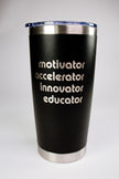 Motivator • Accelerator • Innovator • Educator 20 oz Engraved Tumbler
