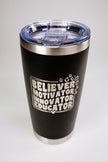 Believer • Motivator • Innovator • Educator 20 oz Engraved Tumbler
