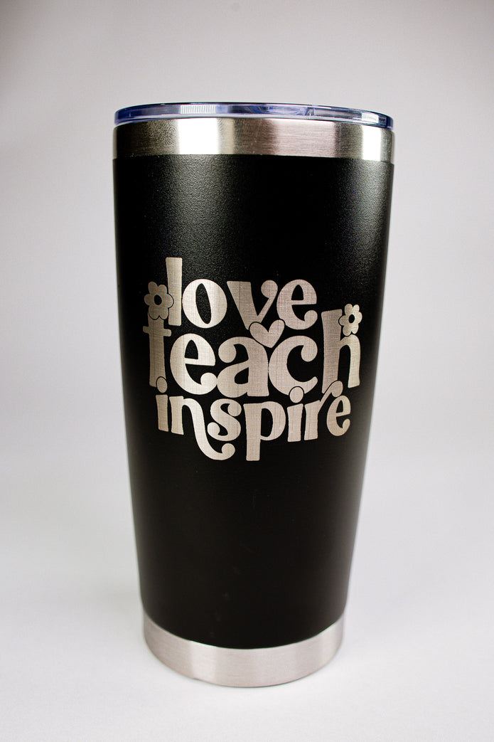 Love • Teach • Inspire 20 oz Engraved Tumbler