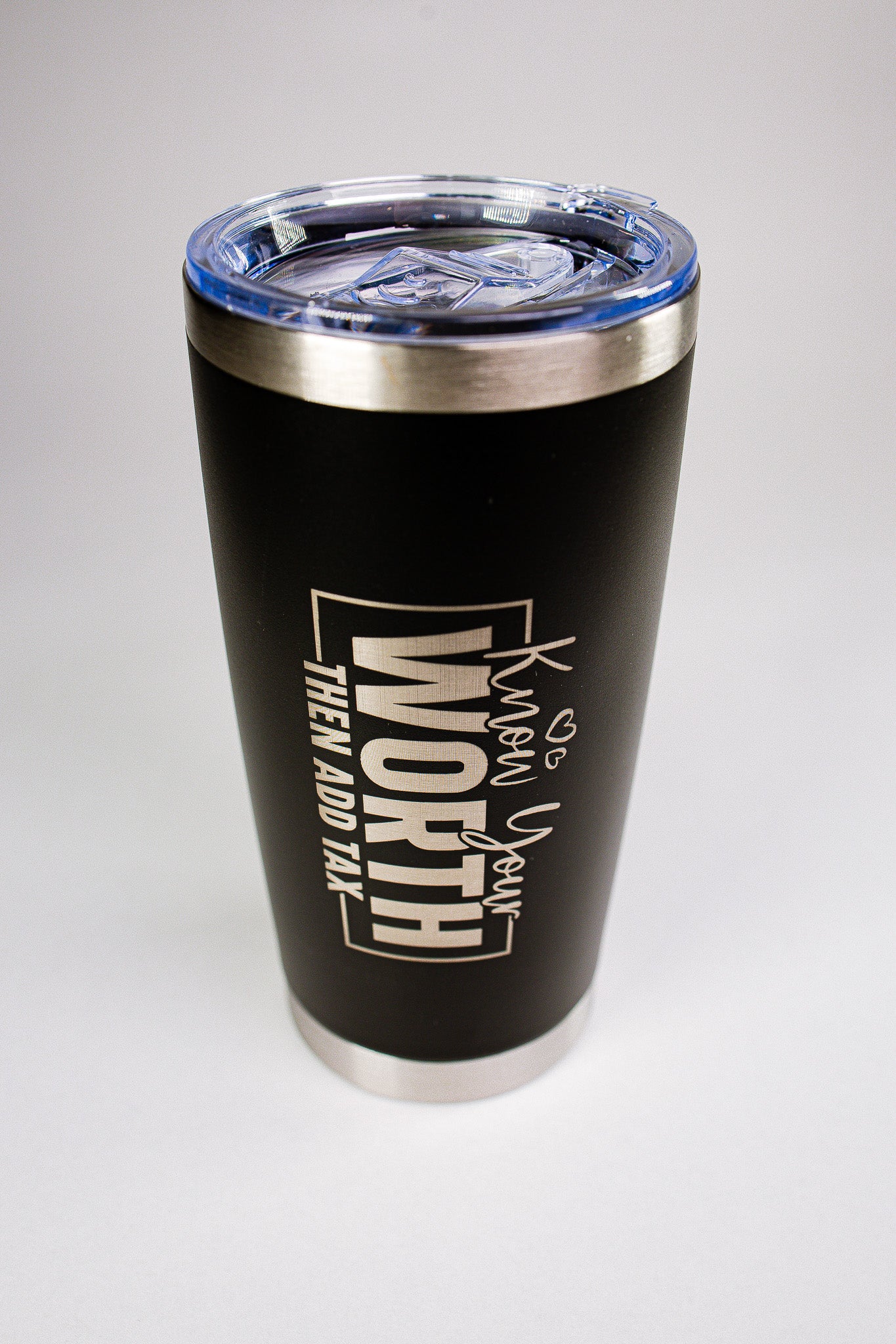 Know Your Worth Then Add Tax 20 oz Engraved Tumbler