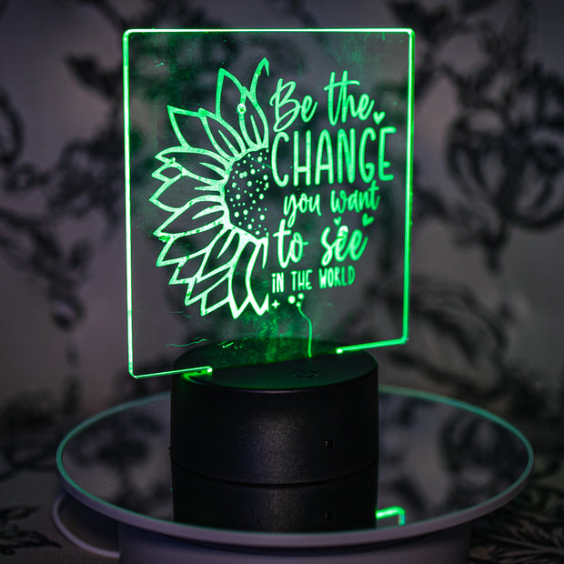 Be the Change LED Acrylic Sign