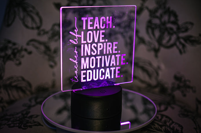 Teach Love Inspire LED Acrylic Sign
