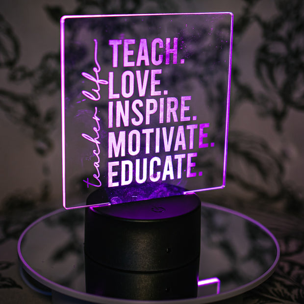Teach Love Inspire LED Acrylic Sign